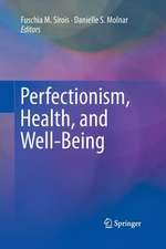 Perfectionism, Health, and Well-Being