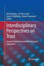 Interdisciplinary Perspectives on Trust: Towards Theoretical and Methodological Integration