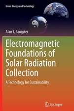 Electromagnetic Foundations of Solar Radiation Collection: A Technology for Sustainability