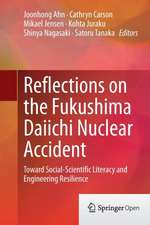 Reflections on the Fukushima Daiichi Nuclear Accident: Toward Social-Scientific Literacy and Engineering Resilience