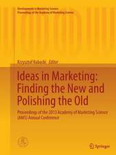 Ideas in Marketing: Finding the New and Polishing the Old: Proceedings of the 2013 Academy of Marketing Science (AMS) Annual Conference