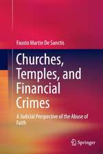 Churches, Temples, and Financial Crimes: A Judicial Perspective of the Abuse of Faith