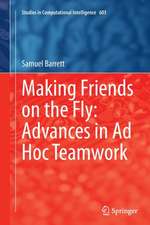 Making Friends on the Fly: Advances in Ad Hoc Teamwork