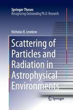 Scattering of Particles and Radiation in Astrophysical Environments