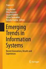 Emerging Trends in Information Systems: Recent Innovations, Results and Experiences