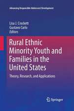 Rural Ethnic Minority Youth and Families in the United States: Theory, Research, and Applications