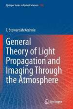 General Theory of Light Propagation and Imaging Through the Atmosphere