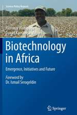 Biotechnology in Africa: Emergence, Initiatives and Future