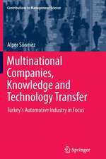 Multinational Companies, Knowledge and Technology Transfer: Turkey's Automotive Industry in Focus