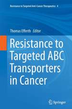 Resistance to Targeted ABC Transporters in Cancer