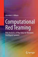 Computational Red Teaming: Risk Analytics of Big-Data-to-Decisions Intelligent Systems