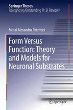 Form Versus Function: Theory and Models for Neuronal Substrates