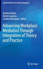 Advancing Workplace Mediation Through Integration of Theory and Practice