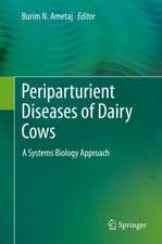 Periparturient Diseases of Dairy Cows: A Systems Biology Approach