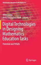 Digital Technologies in Designing Mathematics Education Tasks: Potential and Pitfalls