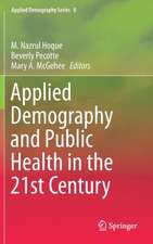 Applied Demography and Public Health in the 21st Century