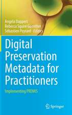 Digital Preservation Metadata for Practitioners