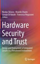 Hardware Security and Trust: Design and Deployment of Integrated Circuits in a Threatened Environment