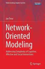 Network-Oriented Modeling: Addressing Complexity of Cognitive, Affective and Social Interactions