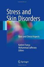 Stress and Skin Disorders: Basic and Clinical Aspects