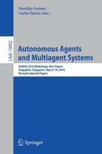 Autonomous Agents and Multiagent Systems: AAMAS 2016 Workshops, Best Papers, Singapore, Singapore, May 9-10, 2016, Revised Selected Papers