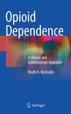 Opioid Dependence : A Clinical and Epidemiologic Approach