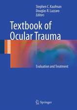 Textbook of Ocular Trauma: Evaluation and Treatment