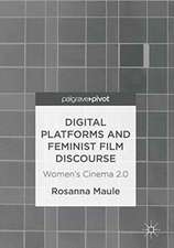 Digital Platforms and Feminist Film Discourse: Women’s Cinema 2.0