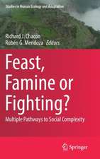 Feast, Famine or Fighting?: Multiple Pathways to Social Complexity