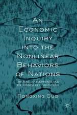 An Economic Inquiry into the Nonlinear Behaviors of Nations: Dynamic Developments and the Origins of Civilizations