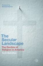 The Secular Landscape: The Decline of Religion in America