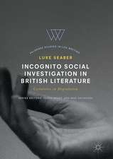 Incognito Social Investigation in British Literature: Certainties in Degradation