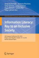 Information Literacy: Key to an Inclusive Society: 4th European Conference, ECIL 2016, Prague, Czech Republic, October 10-13, 2016, Revised Selected Papers