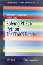 Solving PDEs in Python: The FEniCS Tutorial I