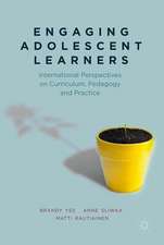 Engaging Adolescent Learners: International Perspectives on Curriculum, Pedagogy and Practice