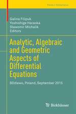 Analytic, Algebraic and Geometric Aspects of Differential Equations