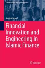 Financial Innovation and Engineering in Islamic Finance