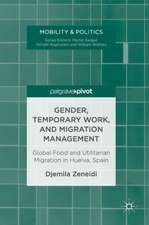 Gender, Temporary Work, and Migration Management: Global Food and Utilitarian Migration in Huelva, Spain