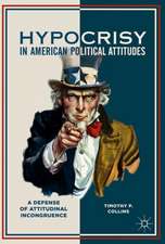 Hypocrisy in American Political Attitudes: A Defense of Attitudinal Incongruence