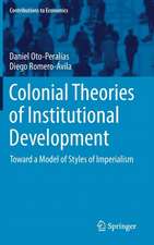 Colonial Theories of Institutional Development: Toward a Model of Styles of Imperialism