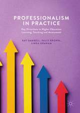 Professionalism in Practice: Key Directions in Higher Education Learning, Teaching and Assessment