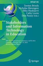 Stakeholders and Information Technology in Education: IFIP TC 3 International Conference, SaITE 2016, Guimarães, Portugal, July 5-8, 2016, Revised Selected Papers