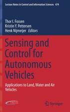 Sensing and Control for Autonomous Vehicles: Applications to Land, Water and Air Vehicles