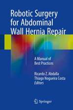 Robotic Surgery for Abdominal Wall Hernia Repair: A Manual of Best Practices