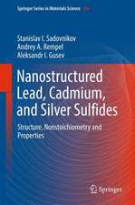 Nanostructured Lead, Cadmium, and Silver Sulfides: Structure, Nonstoichiometry and Properties