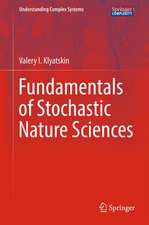 Fundamentals of Stochastic Nature Sciences