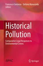 Historical Pollution: Comparative Legal Responses to Environmental Crimes