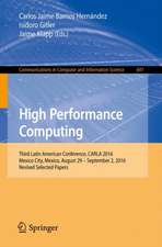 High Performance Computing: Third Latin American Conference, CARLA 2016, Mexico City, Mexico, August 29–September 2, 2016, Revised Selected Papers