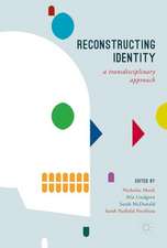 Reconstructing Identity: A Transdisciplinary Approach