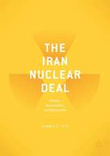 The Iran Nuclear Deal: Bombs, Bureaucrats, and Billionaires